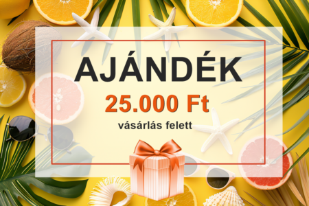 2025. Nyári ajándékaink 25.000 Ft vásárlás felett