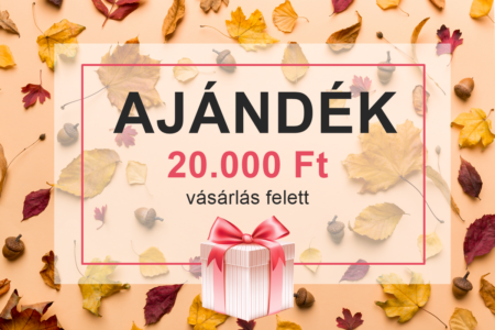 2022. őszi ajándékaink 20.000 Ft vásárlás felett